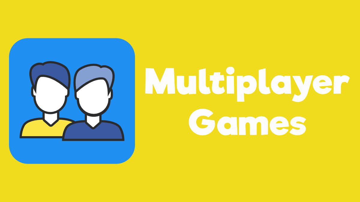 Multiplayer Games